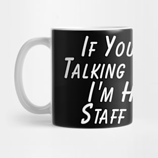 If You See Me Talking to Myself I'm Having a Talking to Myself Mug